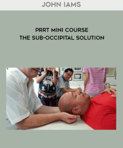 John Iams – PRRT Mini Course – The Sub-Occipital Solution (Online Version) | Available Now !