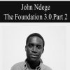 John Ndege – The Foundation 3.0 | Available Now !