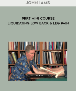 John Iams – PRRT Mini Course – Liquidating Low Back & Leg Pain (Online Version) | Available Now !