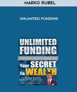 Marko Rubel – Unlimited Funding | Available Now !