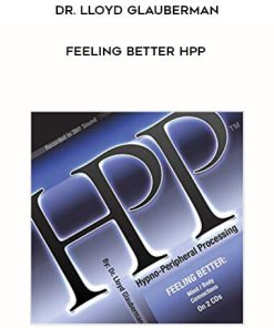 Dr. Lloyd Glauberman – Feeling Better HPP | Available Now !