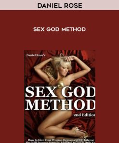 Daniel Rose – Sex God Method | Available Now !