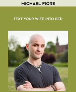 Michael Fiore – Text Your Wife Into Bed | Available Now !