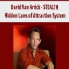 David Van Arrick – STEALTH_ Hidden Laws of Attraction System | Available Now !