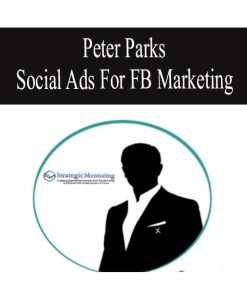 Peter Parks – Social Ads For FB Marketing | Available Now !