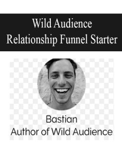 Wild Audience – Relationship Funnel Starter | Available Now !