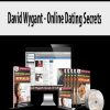 David Wygant – Online Dating Secrets | Available Now !