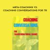 L. Michael Hall & Michelle Duval – Meta-Coaching v2 Coaching Conversations for Transformational Change | Available Now !