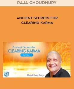 Ancient Secrets for Clearing Karma With Raja Choudhury | Available Now !