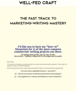 Well-Fed Craft The Fast Track to Marketing-Writing Mastery | Available Now !