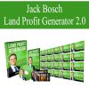 Jack Bosch – Land Profit Generator 2.0 | Available Now !