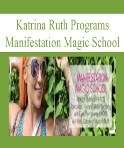 Katrina Ruth Programs – Manifestation Magic School | Available Now !