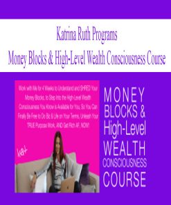 Katrina Ruth Programs – Money Blocks & High-Level Wealth Consciousness Course | Available Now !