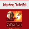 Andrew Harvey – The Christ Path | Available Now !