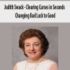 Judith Swack – Clearing Curses in Seconds – Changing Bad Luck to Good | Available Now !