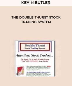 Kevin Butler – The Double Thurst Stock Trading System | Available Now !