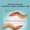 William Bengston – Hands on Healing – A training Course on Energy Cure | Available Now !