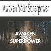 Awaken Your Superpower | Available Now !