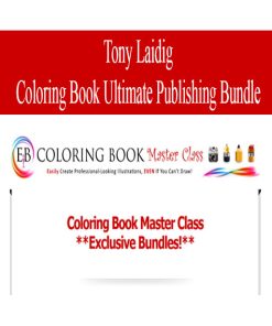 Tony Laidig – Coloring Book Ultimate Publishing Bundle | Available Now !
