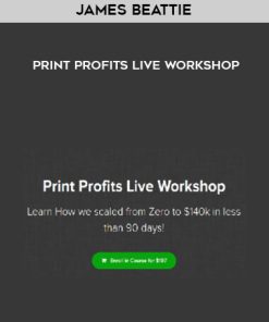 James Beattie – Print Profits Live Workshop | Available Now !