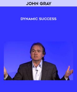 John Gray – Dynamic Success | Available Now !