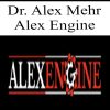 Dr. Alex Mehr – Alex Engine | Available Now !