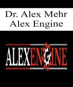 Dr. Alex Mehr – Alex Engine | Available Now !