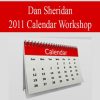 Dan Sheridan 2011 Calendar Workshop | Available Now !