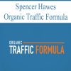 Spencer Hawes – Organic Traffic Formula | Available Now !