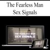 The Fearless Man – Sex Signals | Available Now !