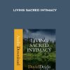 David Deida – Living Sacred Intimacy | Available Now !