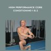 Paul Chek – High Performance Core Conditioning 1 & 2 | Available Now !