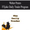 Walter Peters – FXjake Daily Trader Program | Available Now !