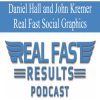 Daniel Hall and John Kremer – Real Fast Social Graphics | Available Now !