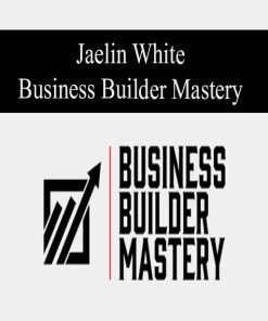 Jaelin White – Business Builder Mastery | Available Now !