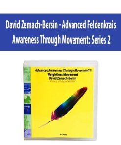 David Zemach-Bersin – Advanced Feldenkrais Awareness Through Movement_ Series 2 | Available Now !