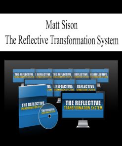 Matt Sison – The Reflective Transformation Money Making System | Available Now !