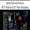 Richard Flook & Karl Dawson – META-Medicine and EFT Matrix ReImprinting | Available Now !