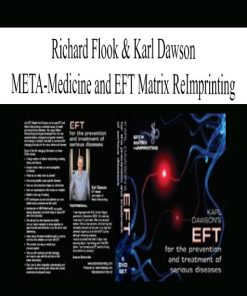 Richard Flook & Karl Dawson – META-Medicine and EFT Matrix ReImprinting | Available Now !