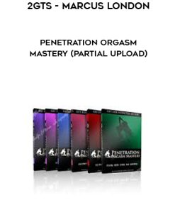 2GTS – Marcus London – Penetration Orgasm Mastery (Partial Upload) | Available Now !