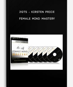 2GTS – Kirsten Price – Female Mind Mastery | Available Now !