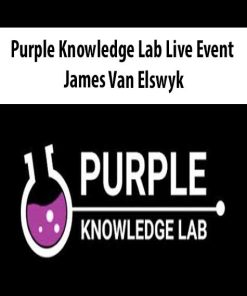 Purple Knowledge Lab Live Event – James Van Elswyk | Available Now !