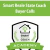Buyer Calls – Smart Reale State Coach – Nick Prefontaine | Available Now !
