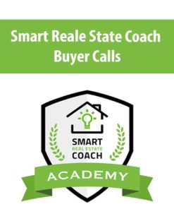 Buyer Calls – Smart Reale State Coach – Nick Prefontaine | Available Now !