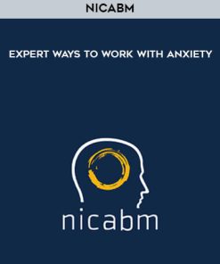 NICABM – Expert Ways to Work with Anxiety | Available Now !
