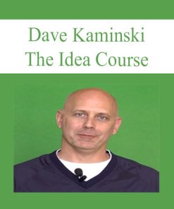 The Idea Course – Dave Kaminski | Available Now !