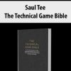 Saul Tee – The Technical Game Bible | Available Now !