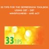 Judy Belmont – 33 Tips for the Depression Toolbox: Using CBT, DBT, Mindfulness, and ACT | Available Now !