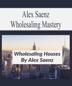 Wholesaling Houses By Alex Saenz | Available Now !