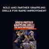 Solo and Partner Grappling Drills for Rapid Improvement – Tom DeBlass | Available Now !